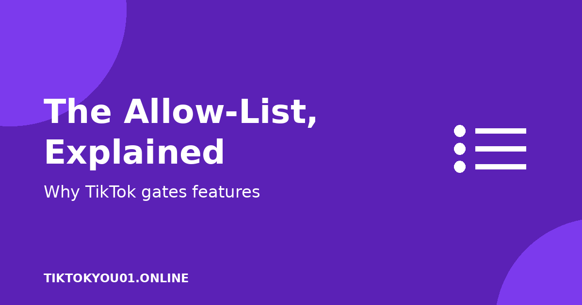 TikTok’s Allow-List, Explained: Why Your Account Doesn’t Have the Banner